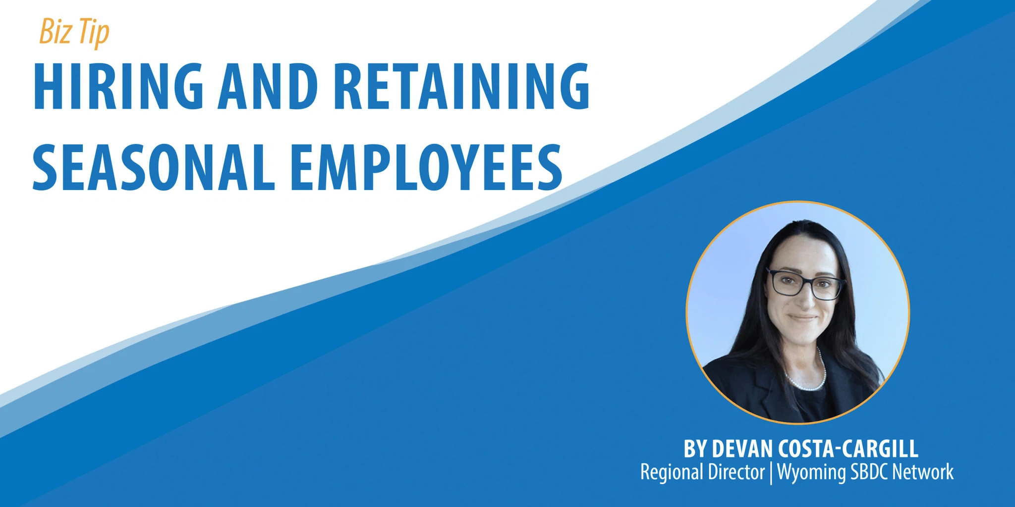 Hiring and Retaining Seasonal Employees