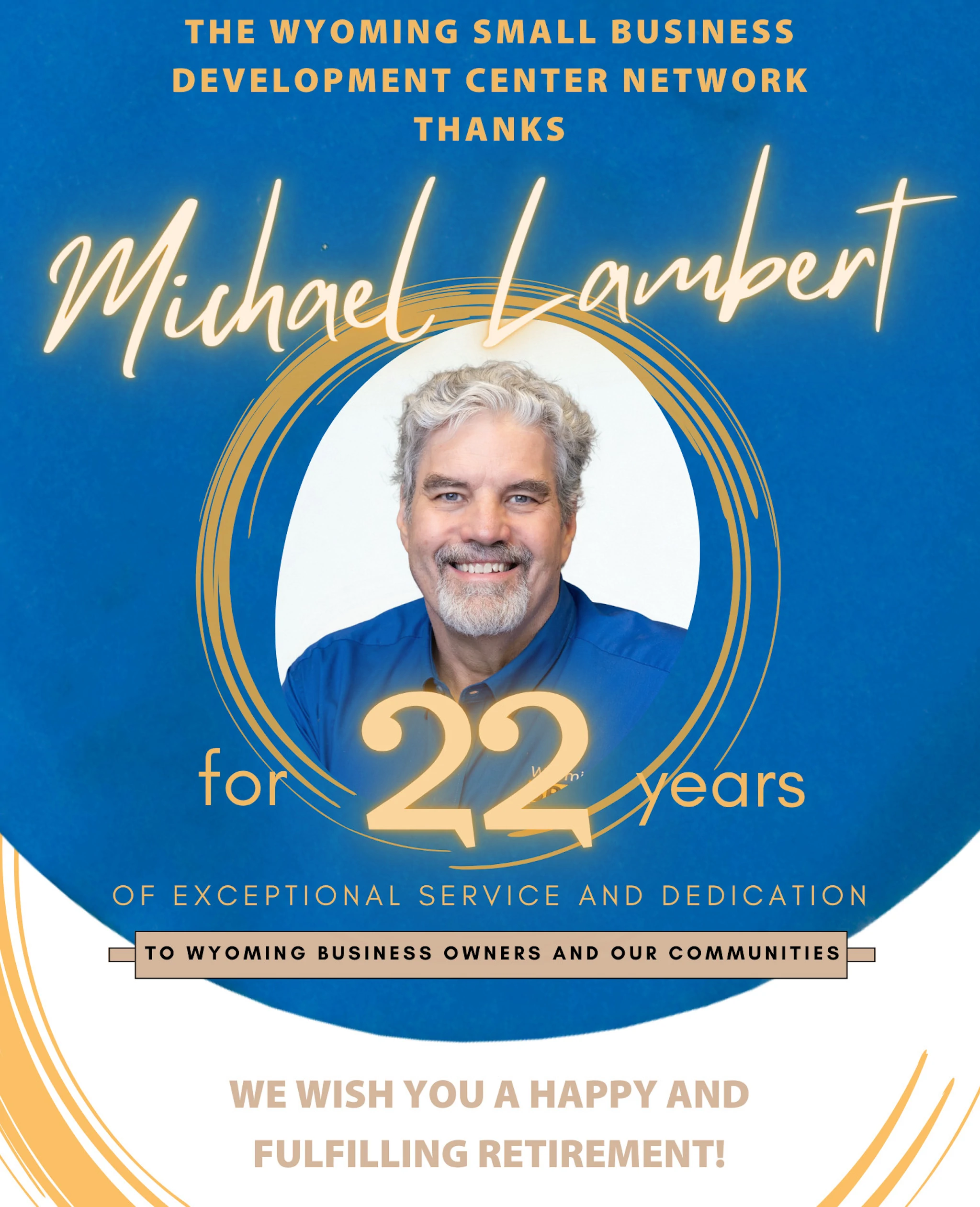 A Fond Farewell to a Founding Force: Celebrating Michael Lambert’s 22 Years of Service at the Wyoming SBDC Network