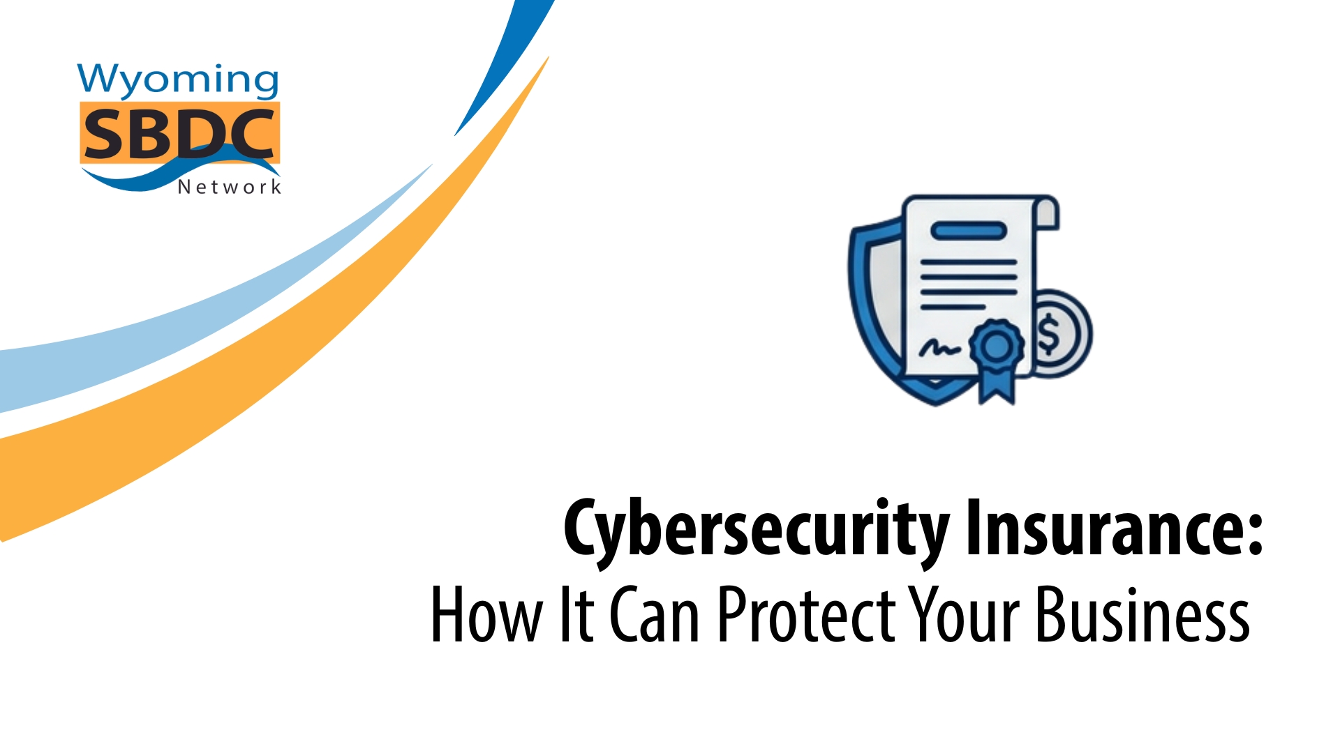Cybersecurity Insurance: How It Can Protect Your Business