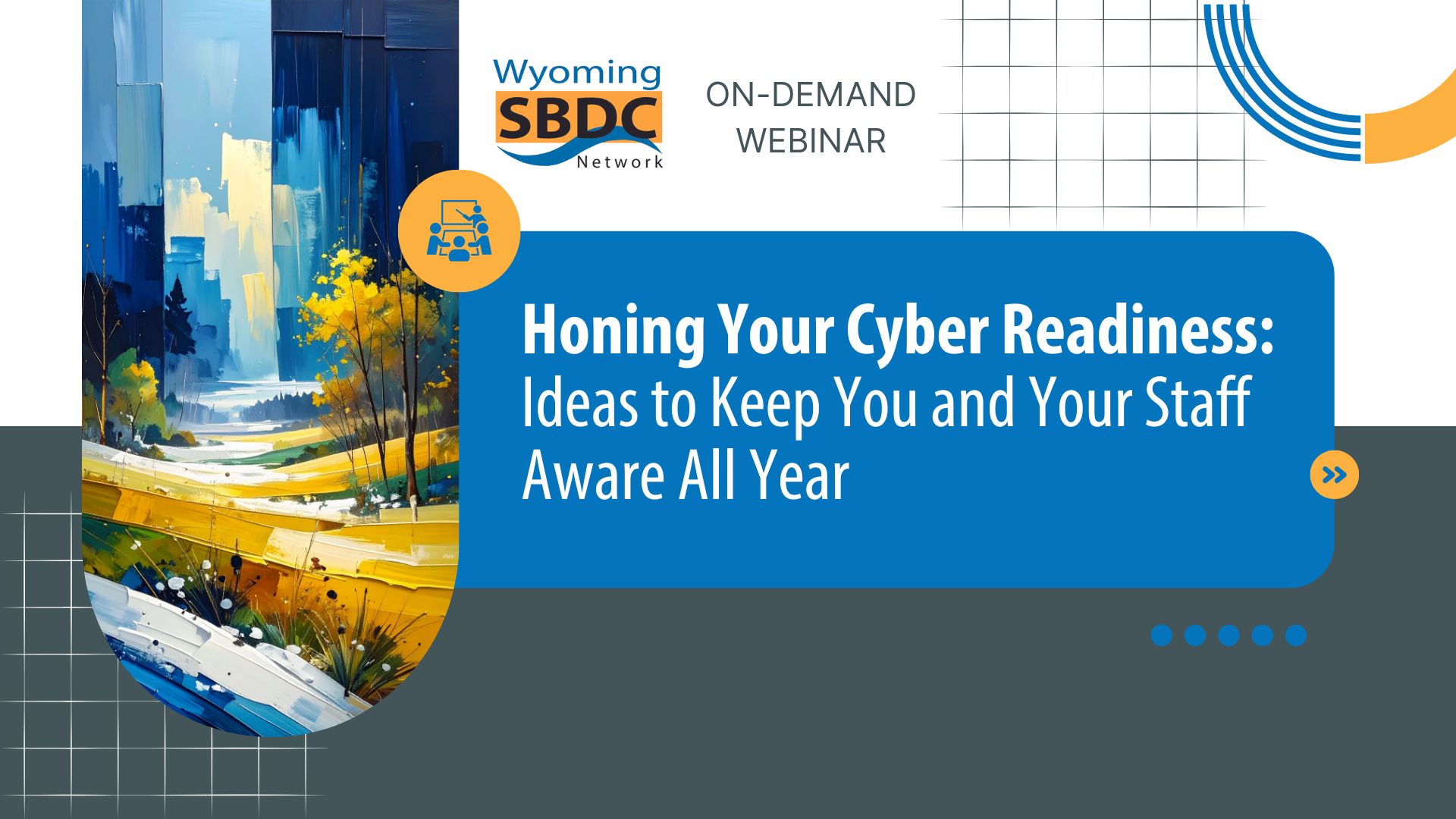 Honing Your Cyber Readiness: Ideas to Keep You and Your Staff Aware All Year
