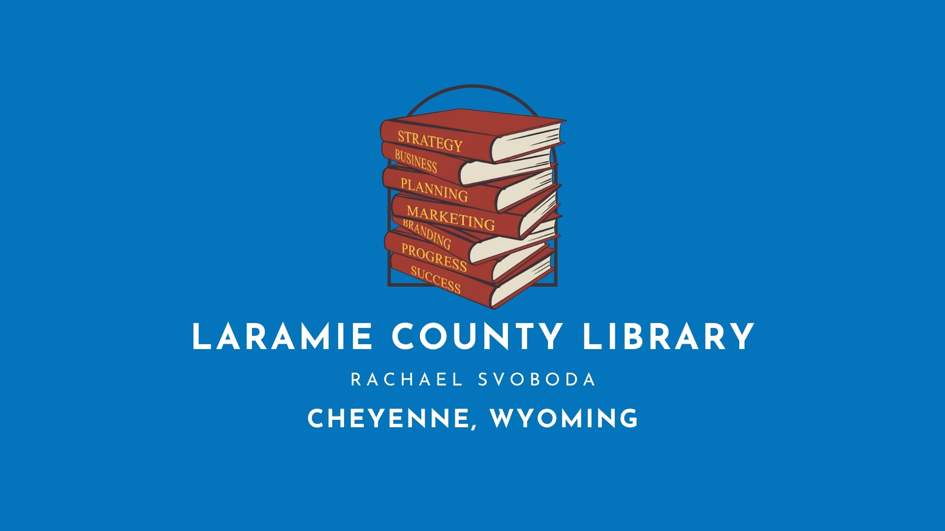 Rachael Svoboda - Laramie County Library