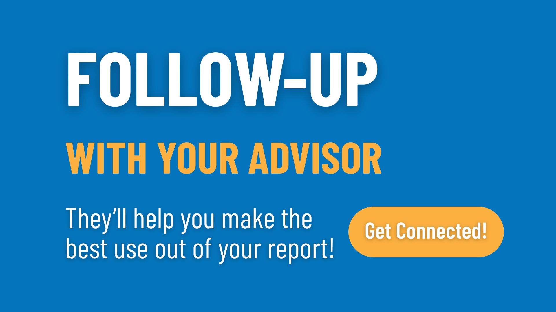 Follow-up with Advisor