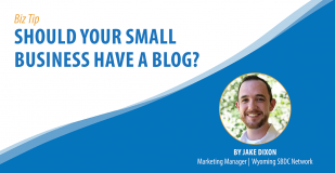 Should Your Small Business Have a Blog - Biz Tip Banner,