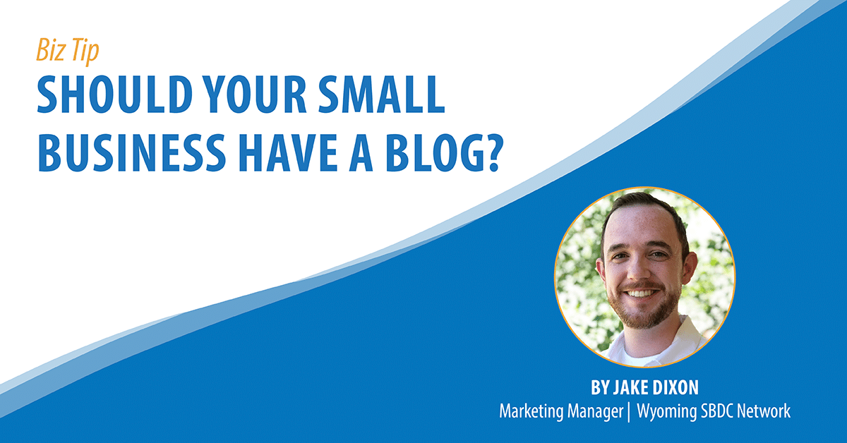 Should Your Small Business Have a Blog?