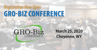 Registration Now Open - GRO-Biz Conference. March 25, 2020. Cheyenne, WY
