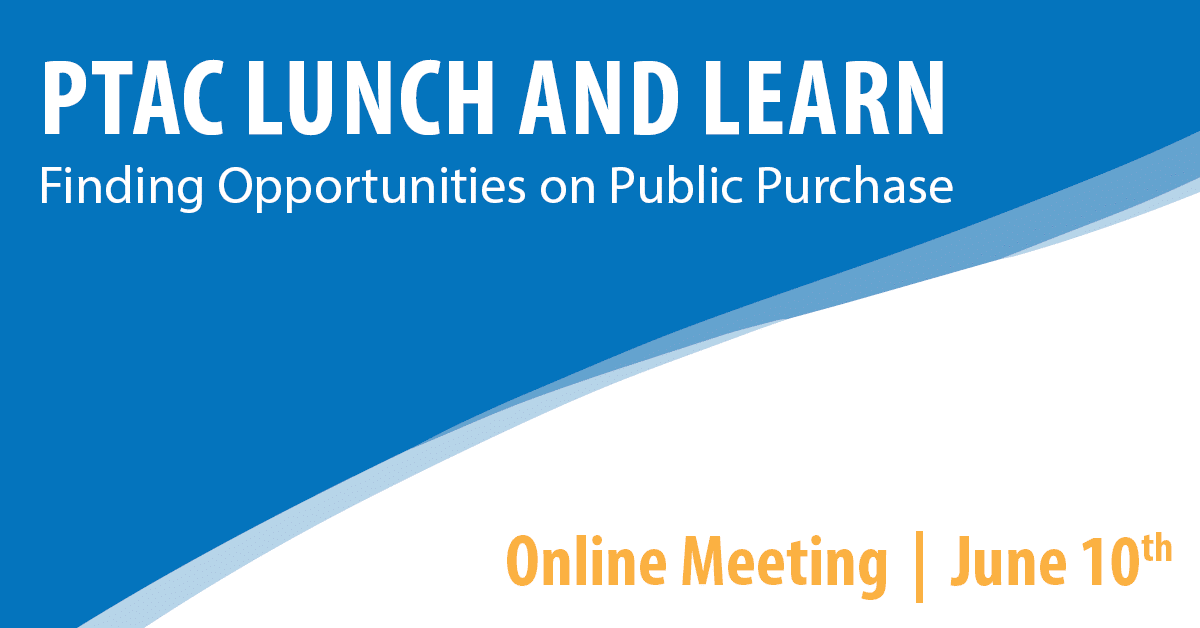 PTAC Lunch and Learn: Finding Opportunities on Public Purchase