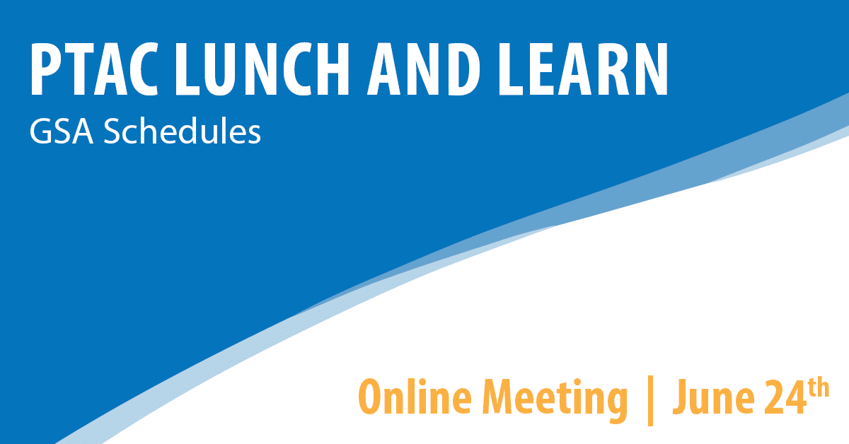 PTAC Lunch and Learn: GSA Schedules