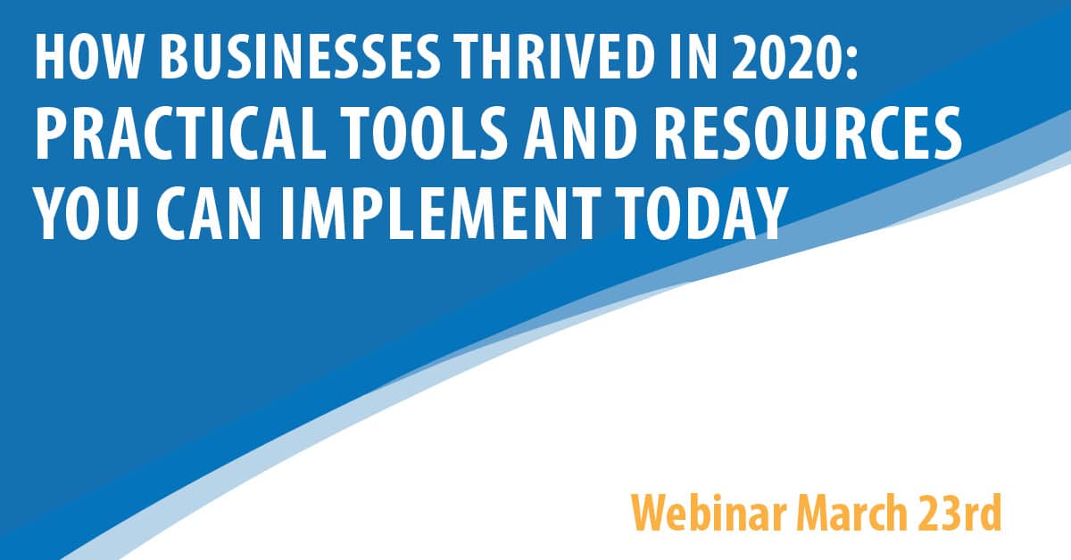 How Businesses Thrived in 2020: Practical Tools and Resources You Can Implement Today