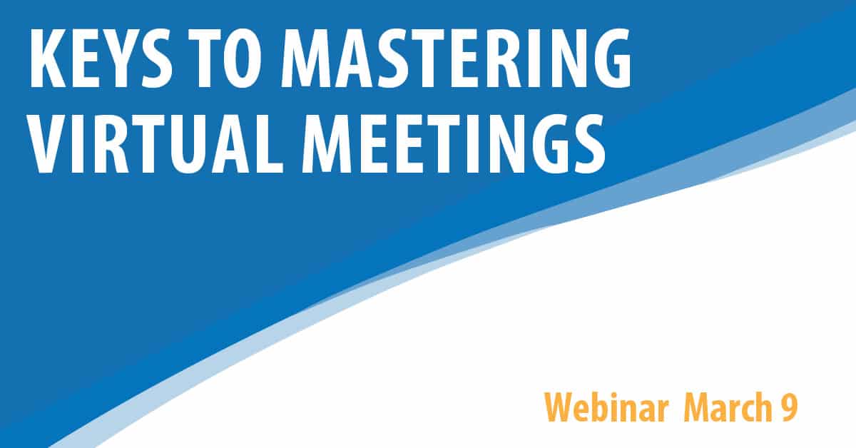 Keys to Mastering Virtual Meetings