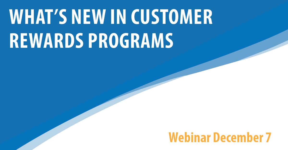 What’s New In Customer Rewards Programs