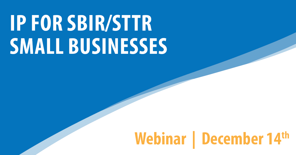 IP for SBIR/STTR Small Businesses