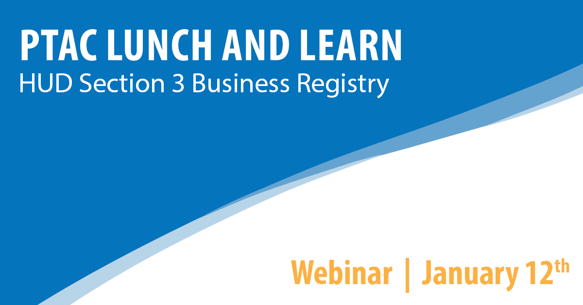 PTAC Lunch and Learn: HUD Section 3 Business Registry