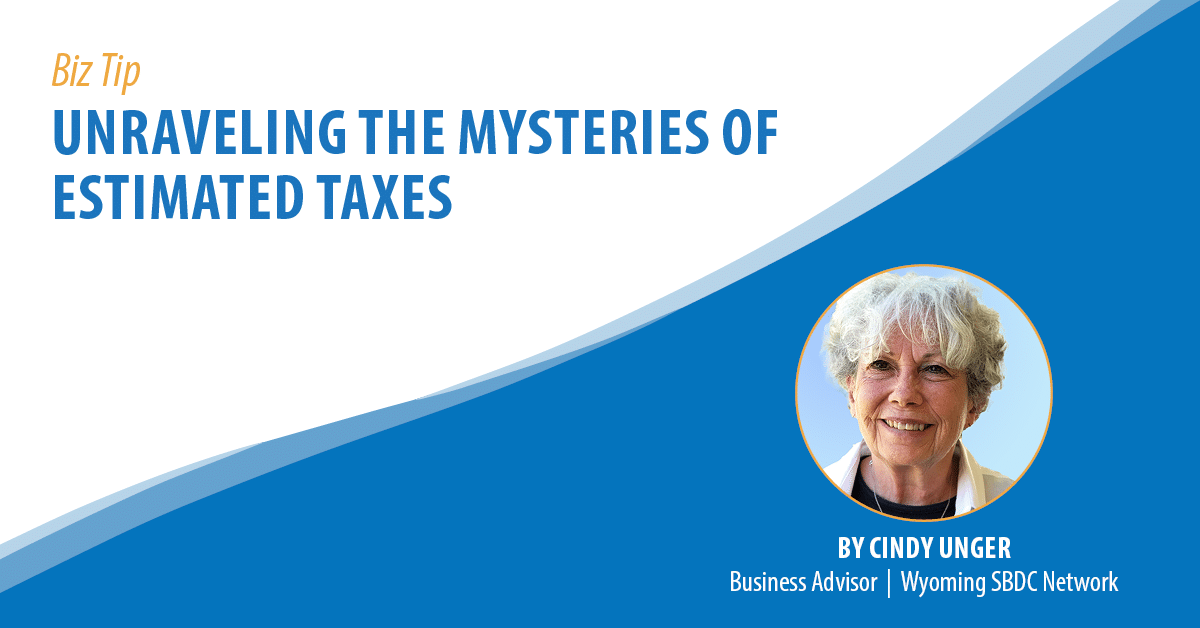 Unraveling the Mysteries of Estimated Taxes