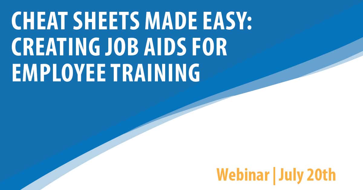 Cheat Sheets Made Easy: Creating Job Aids for Employee Training