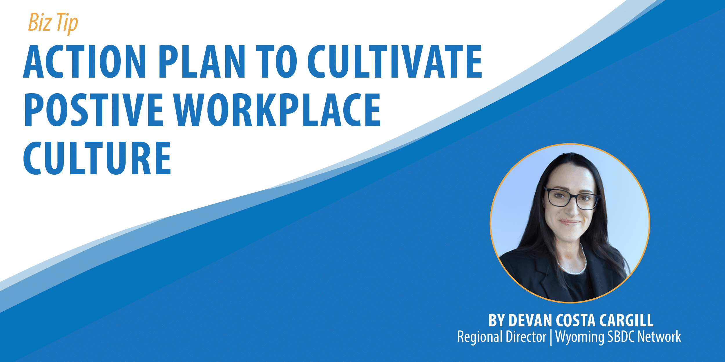Action Plan To Cultivate Positive Workplace Culture
