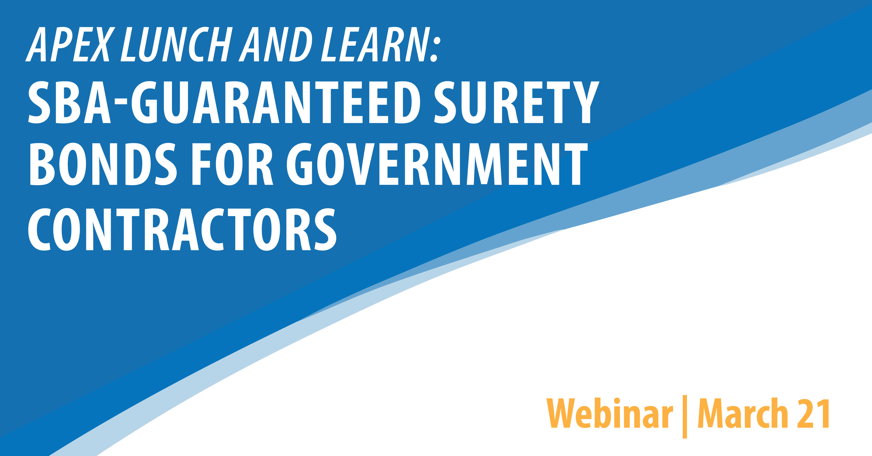 APEX Lunch and Learn: SBA-Guaranteed Surety Bonds for Government Contractors