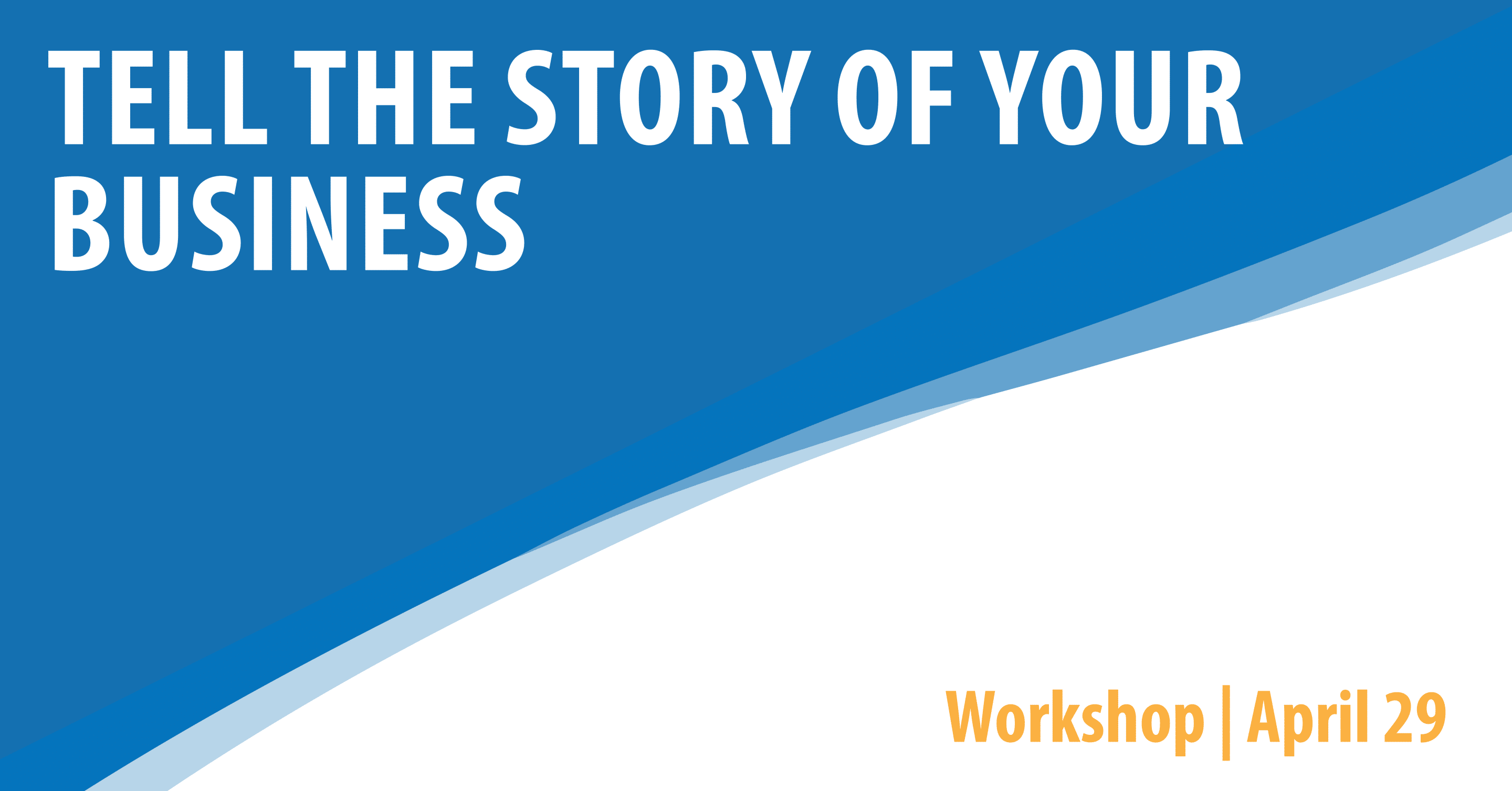 Tell the Story of Your Business
