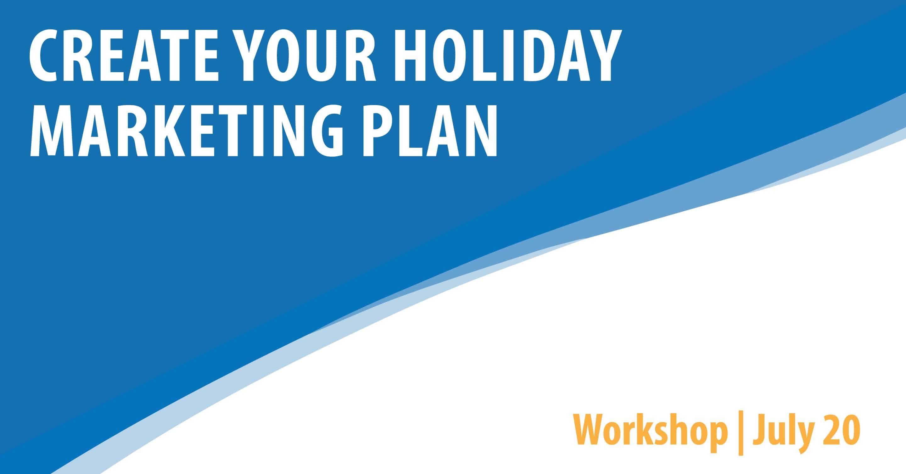Business Fitness: Create Your Holiday Marketing Plan