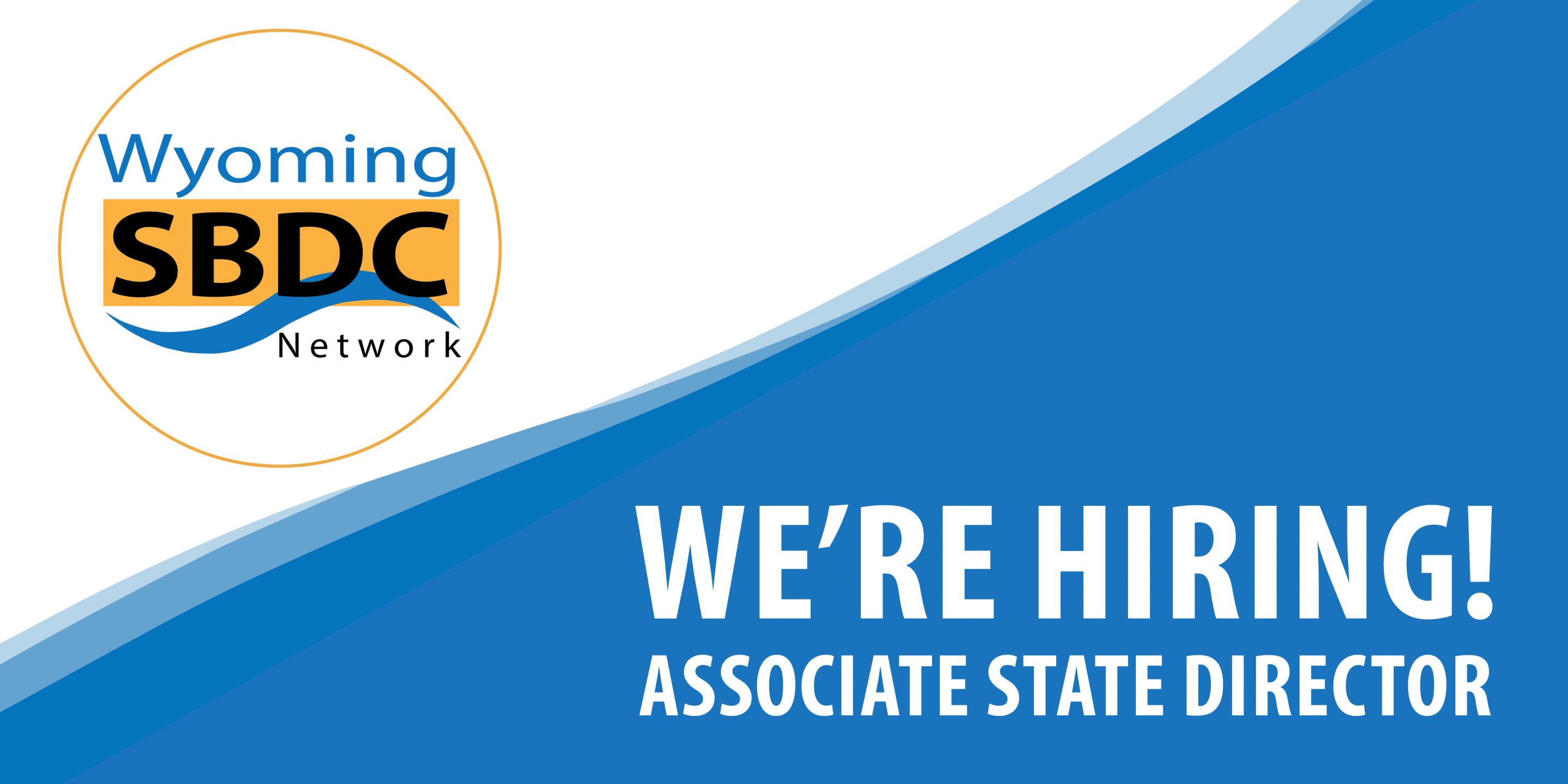 The Wyoming SBDC Network Is Hiring an Associate State Director