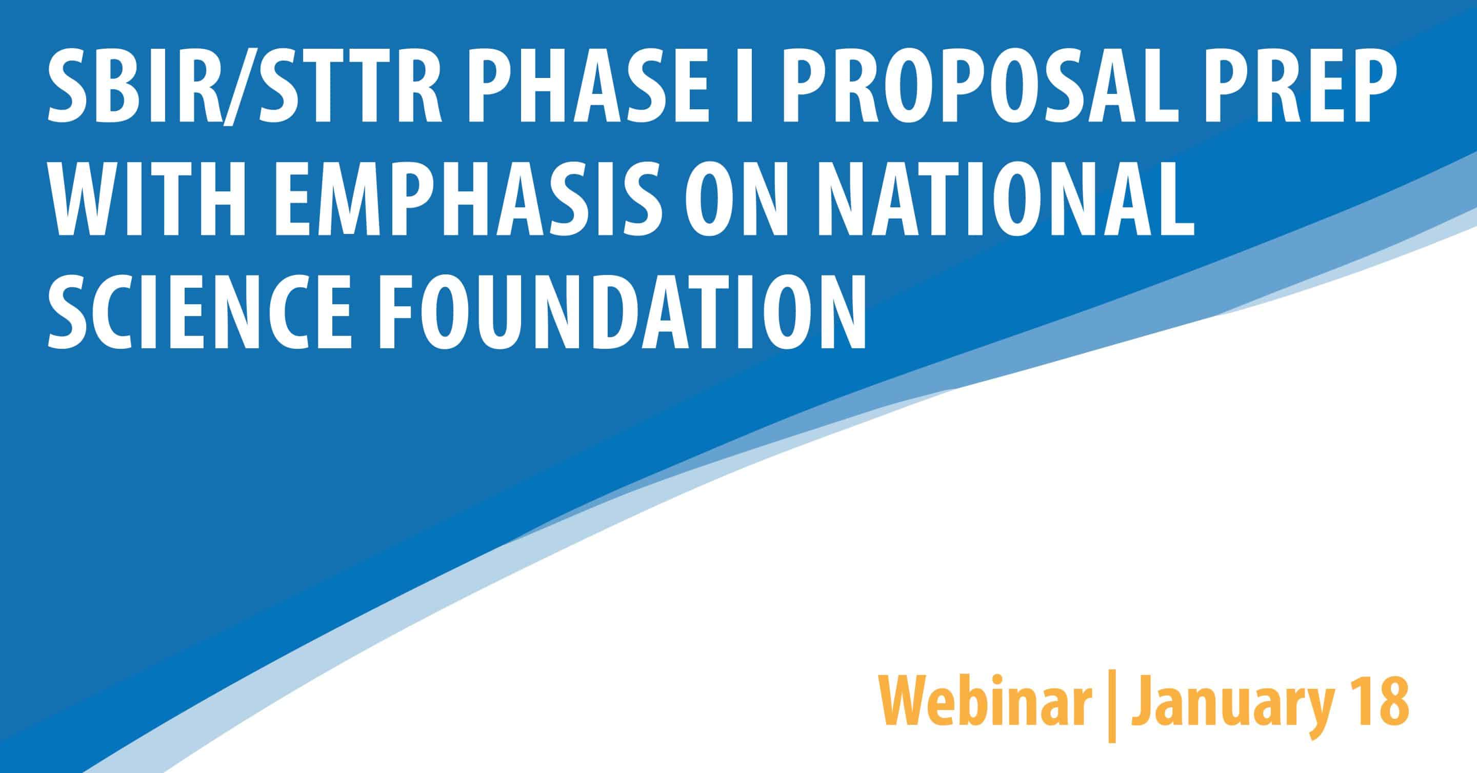 SBIR/STTR Phase I Proposal Prep with emphasis on National Science Foundation