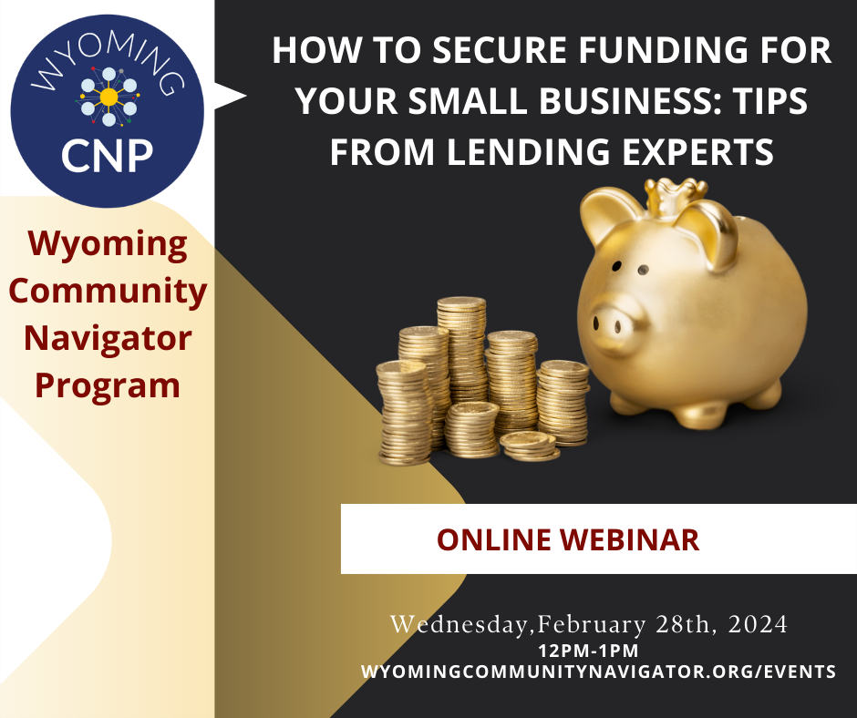 Community Navigator Program: How to Secure Funding for Your Small Business: Tips from Lending Experts