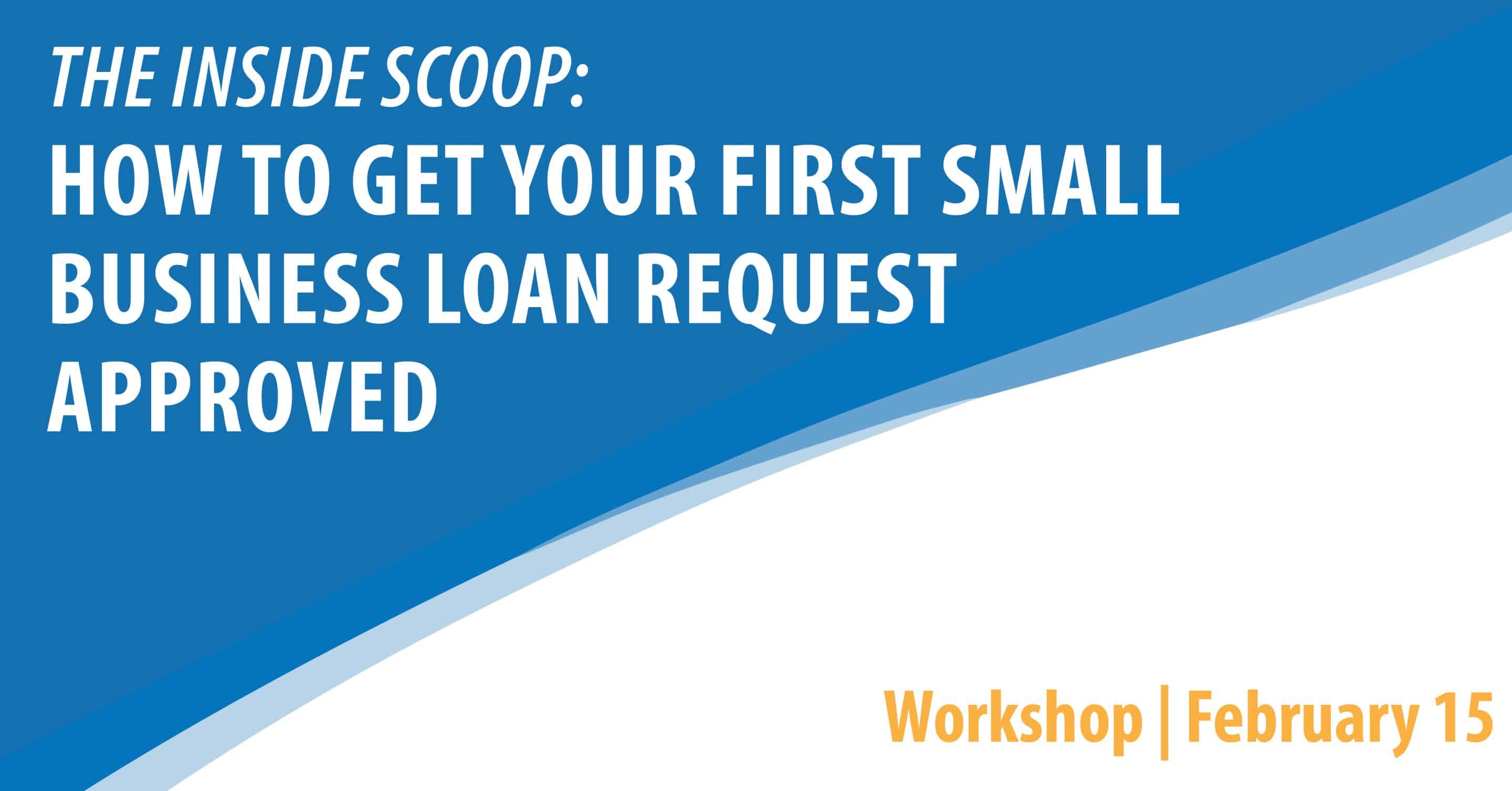 The Inside Scoop:  How to Get Your First Small Business Loan Request Approved - Cheyenne